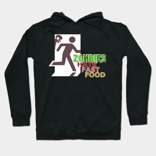 Zombies hate Fast Food Hoodie